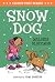 Snow Dog (Colour First Reader)