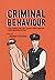 Criminal Behaviour: The Funniest and Most Explicity Stories from the Police and Justice System