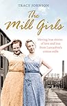 The Mill Girls: Moving True Stories of Love and Loss from Inside Lancashire's Cotton Mills