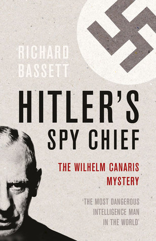 Hitler's Spy Chief (CASSELL MILITARY PAPERBACKS)