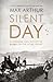 The Silent Day: A Landmark Oral History of D-Day on the Home Front