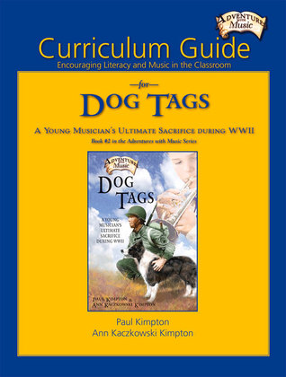 Curriculum Guide for Dog Tags: Encouraging Literacy and Music in the Classroom (Adventures with Music)