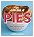 The Little Book of Pies: Sweet and Savoury Pies and Tarts For All Year Round