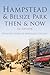 Hampstead and Belsize Park Then & Now by Dick Weindling