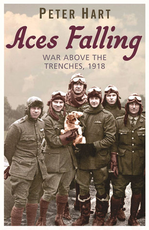 Aces Falling: War Above the Trenches, 1918 (Paperback)