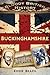 Bloody British History: Buckinghamshire (Bloody History)