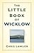 The Little Book of Wicklow by Chris Lawlor