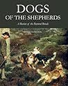 Dogs of the Shepherds: A Review of the Pastoral Breeds