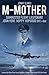 M-Mother: Dambuster Flight Lieutenant John 'Hoppy' Hopgood
