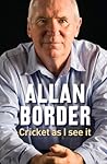 Cricket as I See It by Allan Border