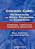 Common Core: Re-Imagining the Music Rehearsal and Classroom; Standards, Curriculum, Assessment, Instruction