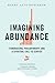 Imagining Abundance by Kerry A. Robinson