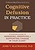 Cognitive Defusion in Practice: A Clinician's Guide to Assessing, Observing, and Supporting Change in Your Client (The Context Press Mastering ACT Series)