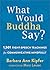 What Would Buddha Say?: 1,501 Right-Speech Teachings for Communicating Mindfully (The New Harbinger Following Buddha Series)