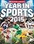 Scholastic Year in Sports 2015 by James Buckley Jr