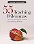 55 Teaching Dilemmas: Ten Powerful Solutions to Almost Any Classroom Challenge