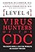 Level 4: Virus Hunters of the CDC: Tracking Ebola and the World’s Deadliest Viruses