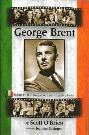 George Brent - Ireland's Gift to Hollywood and its Leading Ladies