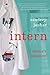 Intern: A Doctor's Initiation