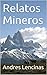 Relatos Mineros (Spanish Edition)