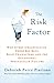 The Risk Factor: Why Every Organization Needs Big Bets, Bold Characters, and the Occasional Spectacular Failure