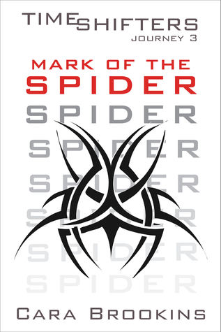 Mark of the Spider (Timeshifters Journey, #3)