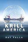 KRILL AMERICA by Ray Palla