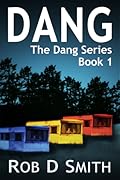 Dang: The Dang Series Book 1