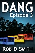 Dang: Episode 3