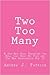 Two Too Many: A One-Act Pla...