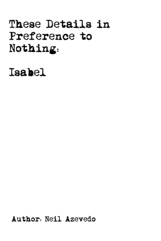 These Details in Preference to Nothing