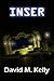 Inser by David M. Kelly Inser by David M. Kelly