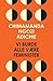 Vi burde alle være feminister by Chimamanda Ngozi Adichie Vi burde alle være feminister by Chimamanda Ngozi Adichie