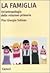 La famiglia. Un’antropologia delle relazioni primarie