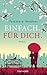 Einfach. Für Dich. (Contours of the Heart, #2)