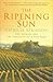 The Ripening Sun: One Woman...