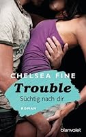 Trouble - Süchtig nach Dir (Finding Fate, #2)