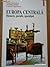 Europa centrală: Memorie, paradis, apocalipsă (A Treia Europă) (Romanian Edition)