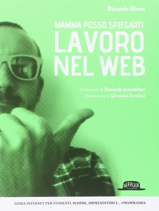 Mamma posso spiegarti lavoro nel web