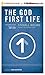 The God-First Life by Stovall Weems