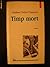 Timp mort: Scrieri (Colecția Ego) (Romanian Edition)