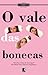 O Vale das Bonecas