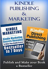 Kindle Publishing & Marketing: Kindle Direct Publishing - Publish A Book In 14 Days, & Kindle Marketing: Kindle Marketing Secrets Revealed to Make Your ... Self Publishing, Kindle Marketing)