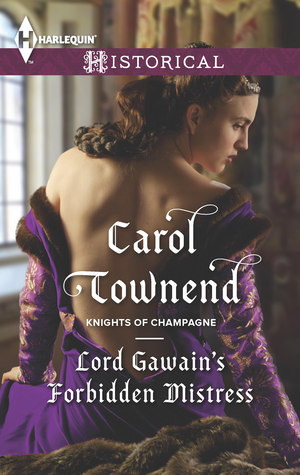 Lord Gawain's Forbidden Mistress (Knights of Champagne #3)