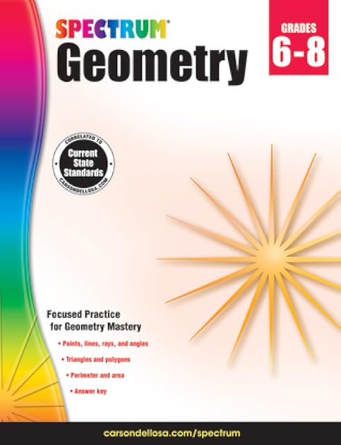Spectrum Grades 6 - 8 Geometry Workbook, Ages 11 to 14, Geometry Math Workbook, Angles, Shapes, Coordinate Plane, Perimeter, Area, and Volume, Focus on Points, Lines, Rays, and Polygons - 128 Pages
