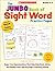 The The Jumbo Book of Sight Word Practice Pages: 200 Top High-Frequency Words With Quick Assessments (Learning Express)