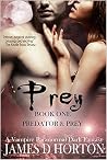 Prey by James D. Horton