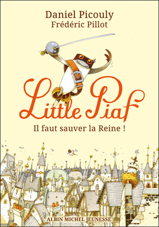 Il faut sauver la reine ! (Little Piaf #1)