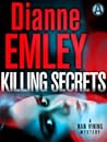 Killing Secrets by Dianne Emley