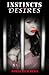 INSTINCTS & DESIRES